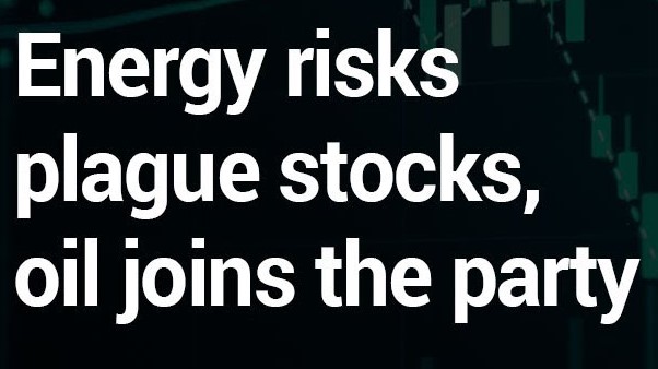 Energy Risks Plague Stocks, Oil Joins The Party